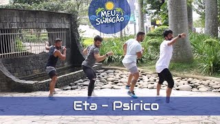 Eta  Psirico  Coreografia  Meu Swingão [upl. by Datnow]