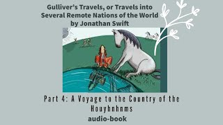 Gullivers Travels by Jonathan Swift Part 4 A Voyage to the Country of the Houyhnhnms AudioBook [upl. by Kelci960]