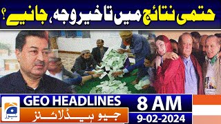 Geo Headlines Today 8 AM  Pakistan election 2024 Latest party position  9th February 2024 [upl. by Cupo531]