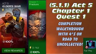 511 Act 5 Chapter 1 Quest 1 completion walkthrough with 4s Guide for Road to Uncollected [upl. by Sakovich]