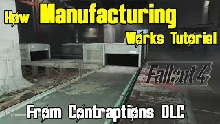 Fallout 4 MANUFACTURING Tutorial  How Manufacturing Works from Contraptions DLC [upl. by Thielen]