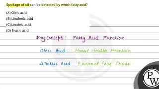 Spoilage of oil can be detected by which fatty acid [upl. by Hilarius]