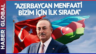 Çavuşoğlu Azerbaycana Tam Desteği Yeniledi Ermenistana Mesajı Yolladı [upl. by Okeim892]