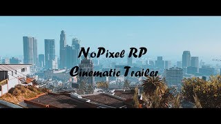 GTA V NoPixel RP  Cinematic Trailer [upl. by Amikat]