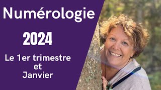 Numérologie 2024 les ambiances du 1 er trimestre et de Janvier [upl. by Narual]