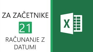 Excel za začetnike 21  Računanje z datumi [upl. by Vaclava733]