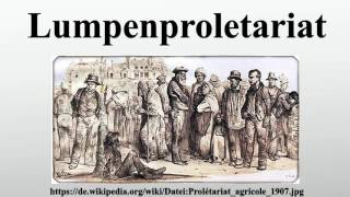 Lumpenproletariat [upl. by Lemar]