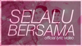 Imam Muda Nazrul amp Imam Muda Fakhrul  Selalu Bersama ft Fakhrul UNIC Official Lyric Video ᴴᴰ [upl. by Irec]