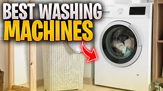 Top 5 BEST Washing Machines [upl. by Maziar210]