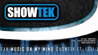 Showtek ft Lexi Jean  Music On My Mind OFFICIAL [upl. by Zephaniah]