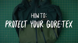 Arcteryx  How To Protect Your GORETEX [upl. by Freda]