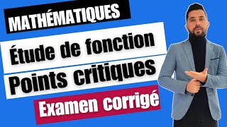 Étude de fonction et Points critiques Maths Analyse Exercices dexamen corrigées [upl. by Aisorbma650]