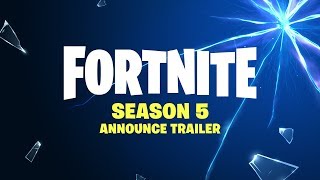 FORTNITE SEASON 5  ANNOUNCE TRAILER [upl. by Eenat]