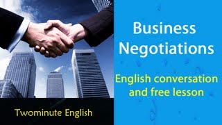 Business Negotiations  Business English For Negotiations [upl. by Yanel]