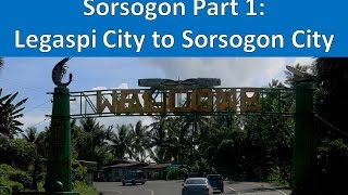 Sorsogon  Part 1 Legaspi City to Sorsogon City [upl. by Berkeley]