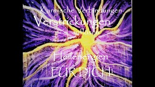 Verstrickungen auflösen I Karmische Verbindungen  Heilenergien FÜR DICH [upl. by Prudie452]