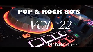 Pop amp Rock 80s Vol 22 DJ Pablo Pisarski [upl. by Alamat]