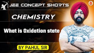 Understanding Oxidation States  A Complete Guide for JEE Aspirants [upl. by Catriona]