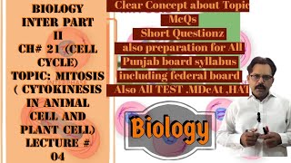 MITOSISCYTOKINESIS In Animal Cell ampPlants CellBiology FSc Medical Part II Ch21CELL CYCLELec 4 [upl. by Supat606]