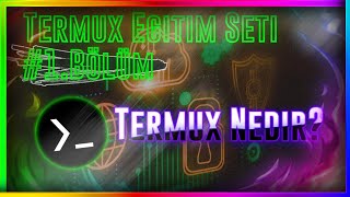 Termux NedirTermux Eğitim Seti 1Bölüm [upl. by Hamilton]