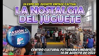 La Nostalgia del Juguete 2  Pasión x Coleccionar [upl. by Ardnuas]