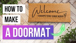 👏 How to make a DIY DOORMAT using Your Cricut [upl. by Airebma]