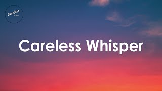 George Michael  Careless Whisper Lyrics [upl. by Kahl]