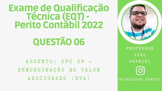 EQT PERITO CONTÁBIL 2022  QUESTÃO 06  CPC 09  Demonstração do Valor Adicionado DVA [upl. by Indira]