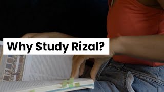 Why Study Rizal [upl. by Enimrac780]