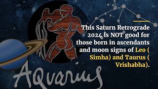 Saturn Retrograde 2024 in Poorvabhadra  Satabhisha nakshatra JuneNovember in Vedic Astrology [upl. by Placida]