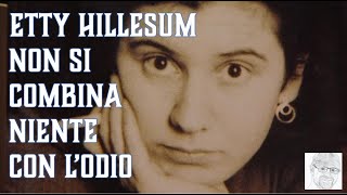 Etty Hillesum Non si combina niente con l’odio a proposito della quotguerra grandequot in corso [upl. by Aicila]