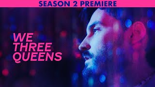 We Three Queens Season Two  Falling  Full Episode [upl. by Maram80]