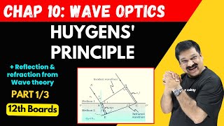 Huygens Principle💥Reflection amp Refraction on the basis of wave theory🎯Part 13 Chap 10 Wave Optics💥 [upl. by Rimidalb]