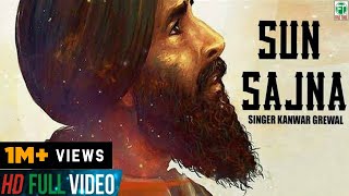 Sun Sajna  Kanwar Grewal  Official Song  Latest Punjabi Song 2018  Finetone Music [upl. by Ree]