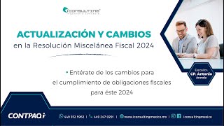 Seminario quotActualización y Cambios en la Resolución Miscelánea Fiscal 2024 [upl. by Lenahtan]