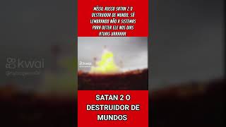 Satan 2 missel russo [upl. by Everard]