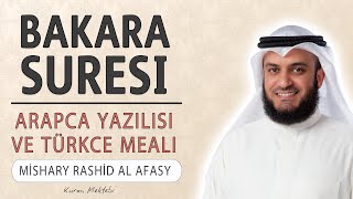 Bakara suresi anlamı dinle Mishary Rashid al Afasy Bakara suresi arapça yazılışı okunuşu ve meali [upl. by Devinne]