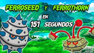 Los Pokémon quotFERROSEED y FERROTHORNquot en 151 SEGUNDOS mas o menos  POKÉMON  RESUMEN [upl. by Keffer]