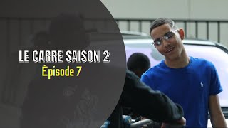 Saison 2 Le Carré Épisode 7 [upl. by Hsetim]