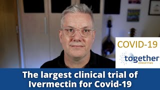 The TOGETHER Trial early treatment with Ivermectin does not benefit Covid patients [upl. by Fabio]