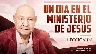 Pr Bullón  Lección 2  Un día en el ministerio de Jesús [upl. by Ellatnahc]