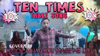 Ten Times Table Song Cover of Look What You Made Me Do by Taylor Swift [upl. by Annelise541]