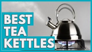 13 Best Tea Kettles 2018 [upl. by Okemak]