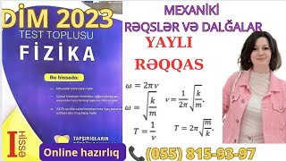 Mexaniki Rəqslər və Dalğalar Yaylı Rəqqas DİM 2023 Fizika Test Toplusu Yaylı Rəqqas Test İzahı [upl. by Lilac379]