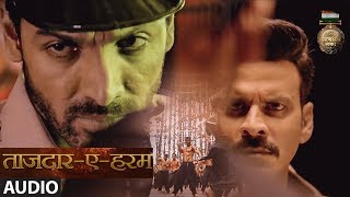 Tajdar E Haram Full Audio Song  Satyameva Jayate  John Abraham  Manoj Bajpayee  Sajid Wajid [upl. by Marela]