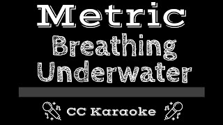 Metric • Breathing Underwater CC Karaoke Instrumental Lyrics [upl. by Etterraj504]