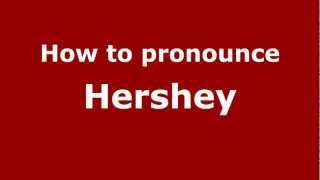 How to Pronounce Hershey  PronounceNamescom [upl. by Yekcaj]