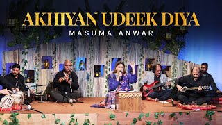 Akhiyan Udeek Diya  Raat Gaye  Tribute to NusratFatehAliKhan  Masuma Anwar Official [upl. by Dupuis]