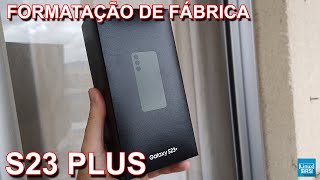 Samsung Galaxy S23 Plus  Formatação de fábrica como formatar [upl. by Rasure910]