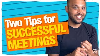 Two Tips for Successful Meetings [upl. by Anneg568]